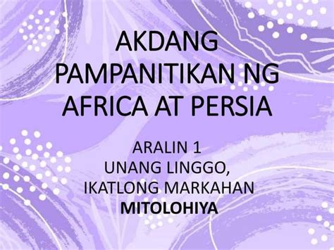 MITOLOHIYA MULA SA AFRICA AT PERSIA .